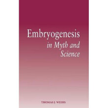 Embryogenesis in Myth and Science