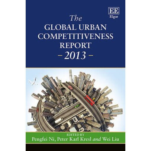 The Global Urban Competitiveness Report â 2013