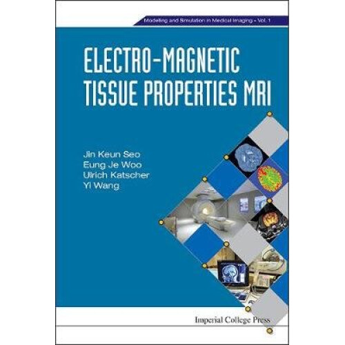 Electro-magnetic Tissue Properties Mri
