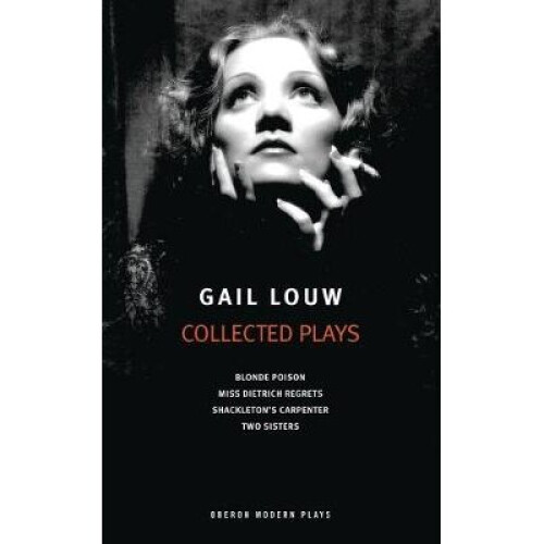 Gail Louw: Collected Plays