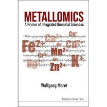 Metallomics: A Primer Of Integrated Biometal Sciences
