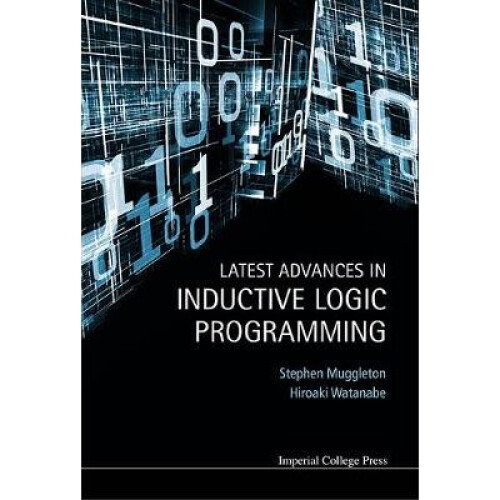 Latest Advances In Inductive Logic Programming