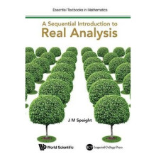 Sequential Introduction To Real Analysis, A