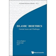 Islamic Bioethics: Current Issues And Challenges