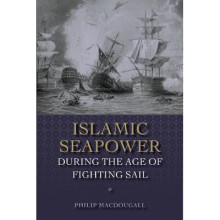 Islamic Seapower during the Age of Fighting Sail