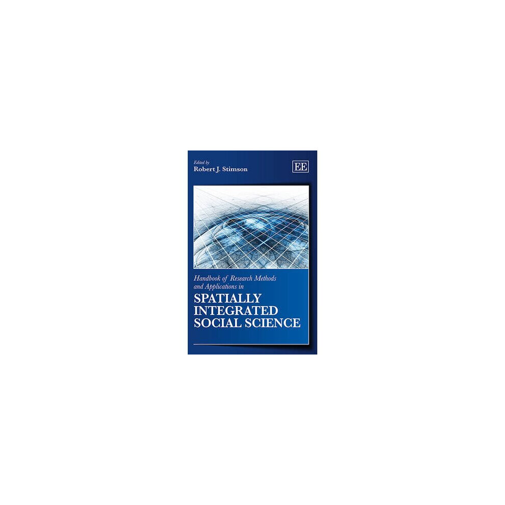 Handbook of Research Methods and Applications in Spatially Integrated Social Science