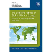 The Domestic Politics of Global Climate Change – Key Actors in International Climate Cooperation