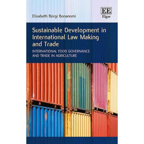 Sustainable Development in International Law Making and Trade