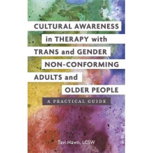 Cultural Awareness in Therapy with Trans and Gender Non-Conforming Adults and Older People