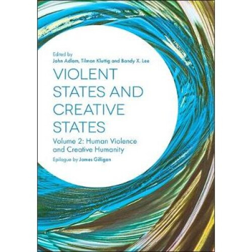 Violent States and Creative States (Volume 2)