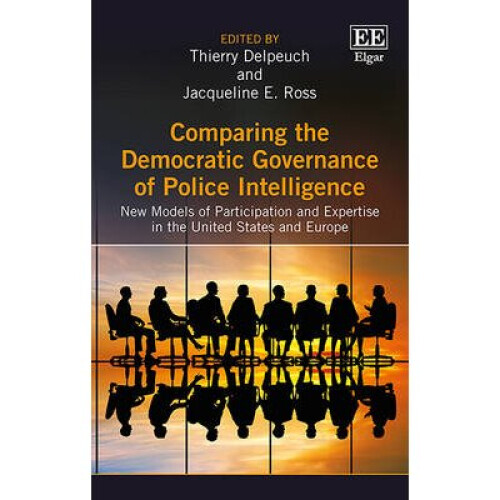 Comparing the Democratic Governance of Police Intelligence