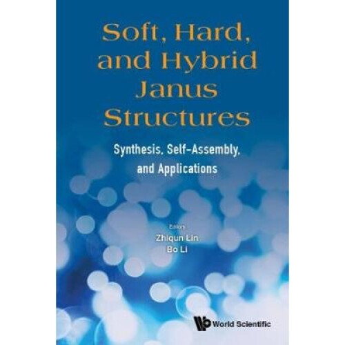 Soft, Hard, And Hybrid Janus Structures: Synthesis, Self-assembly, And Applications