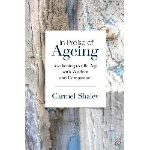 In Praise of Ageing