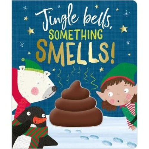 Jingle Bells Something Smells!