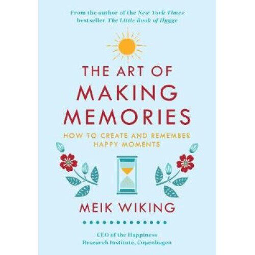 The Art of Making Memories