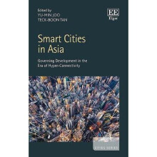 Smart Cities in Asia – Governing Development in the Era of Hyper–Connectivity