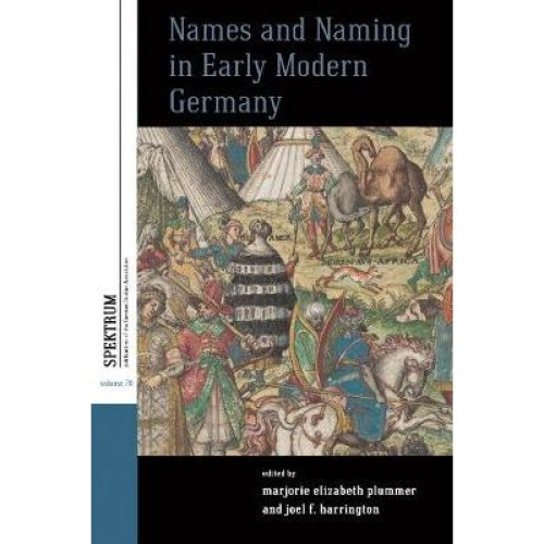 Names and Naming in Early Modern Germany