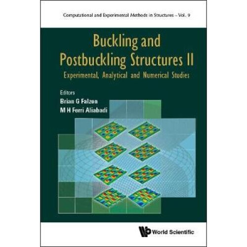 Buckling And Postbuckling Structures Ii: Experimental, Analytical And Numerical Studies