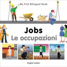 My First Bilingual Book - Jobs: English-italian