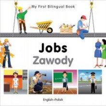 My First Bilingual Book - Jobs: English-polish