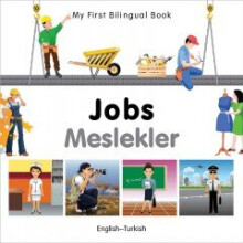 My First Bilingual Book - Jobs: English-turkish