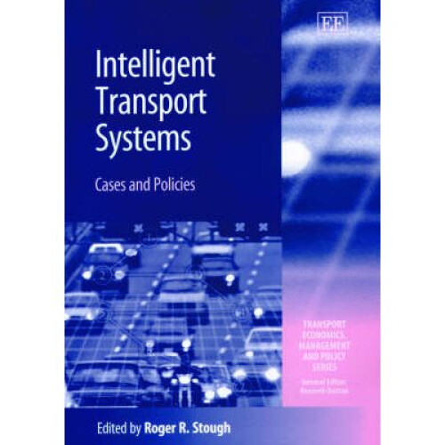 Intelligent Transport Systems – Cases and Policies