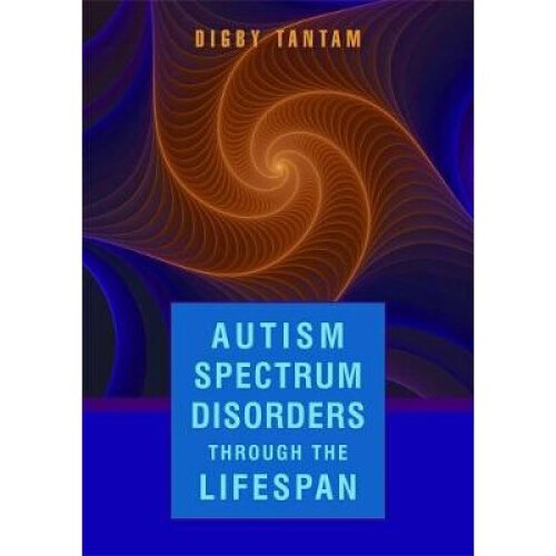 Autism Spectrum Disorders Through the Lifespan