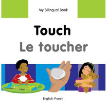My Bilingual Book - Touch - French-english