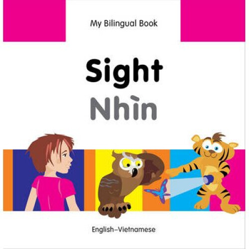 My Bilingual Book - Sight - Vietnamese-english