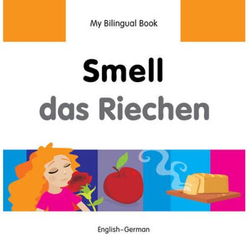 My Bilingual Book - Smell - German-english