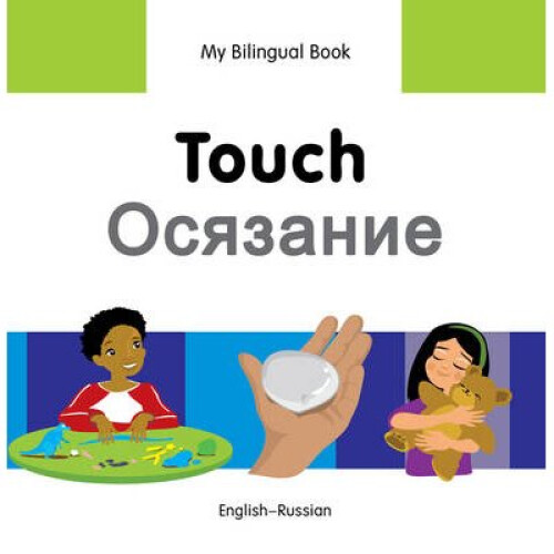 My Bilingual Book - Touch - Russian-english