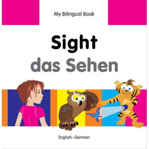 My Bilingual Book - Sight - German-english