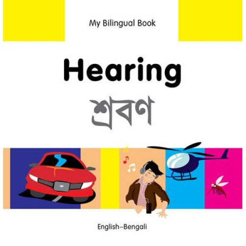 My Bilingual Book - Hearing - Bengali-english