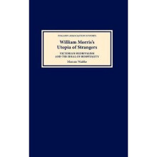 William Morris`s Utopia of Strangers – Victorian Medievalism and the Ideal of Hospitality