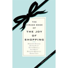 The Virago Book Of The Joy Of Shopping