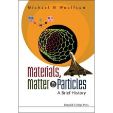 Materials, Matter And Particles: A Brief History