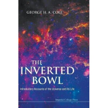 Inverted Bowl, The: Introductory Accounts Of The Universe And Its Life