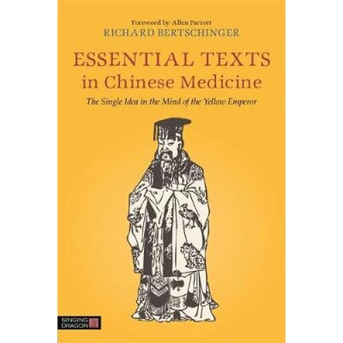Essential Texts in Chinese Medicine