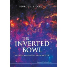 Inverted Bowl, The: Introductory Accounts Of The Universe And Its Life
