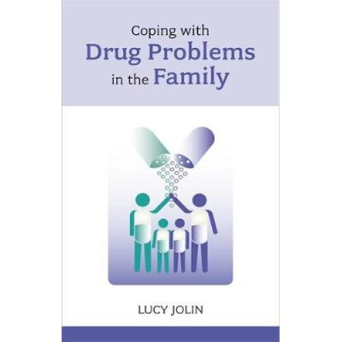 Coping with Drug Problems in the Family