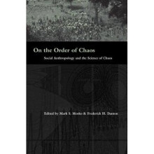 On the Order of Chaos: Social Anthropology and the Science of Chaos