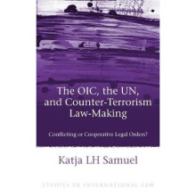 OIC, the UN, and Counter-Terrorism Law-Making