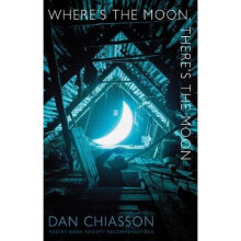 Where's the Moon, There's the Moon