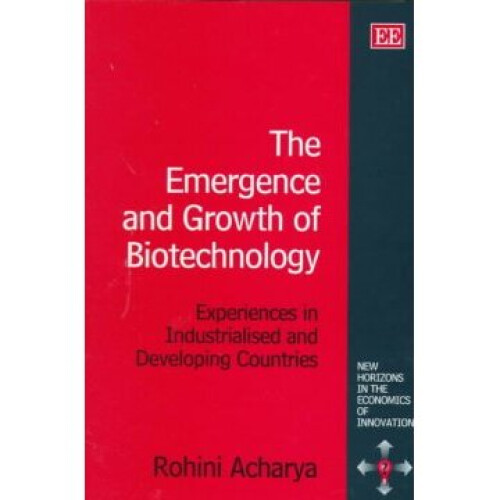 The Emergence and Growth of Biotechnology