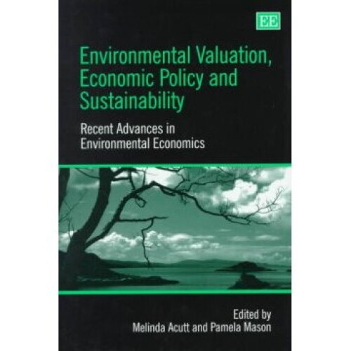 Environmental Valuation, Economic Policy and Sustainability