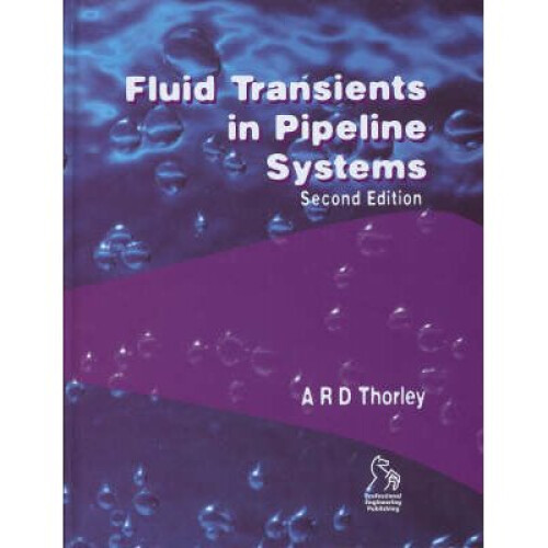 Fluid Transients in Pipeline Systems
