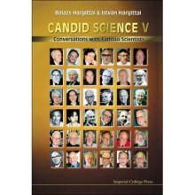 Candid Science V: Conversations With Famous Scientists