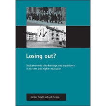 Losing Out?: Socioeconomic Disadvantage and Experience in Further and Higher Education