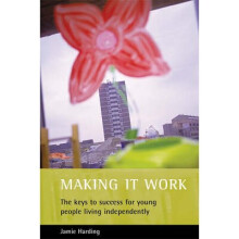 Making It Work: The Keys to Success for Young People Living Independently