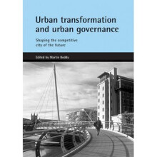 Urban Transformation and Urban Governance: Shaping the Competitive City of the Future